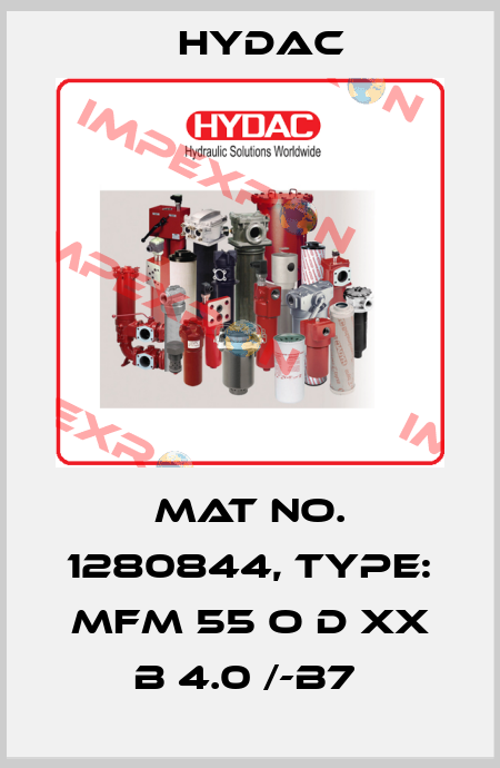 Mat No. 1280844, Type: MFM 55 O D XX B 4.0 /-B7  Hydac