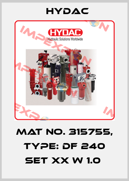 Mat No. 315755, Type: DF 240 SET XX W 1.0  Hydac