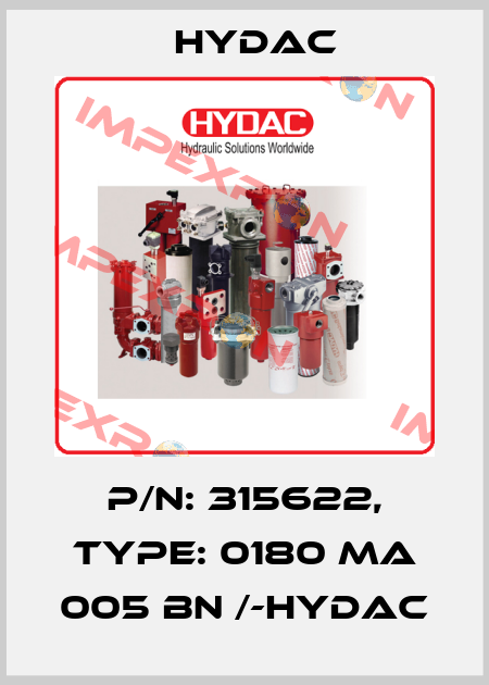 P/N: 315622, Type: 0180 MA 005 BN /-HYDAC Hydac