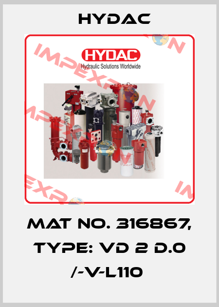 Mat No. 316867, Type: VD 2 D.0 /-V-L110  Hydac
