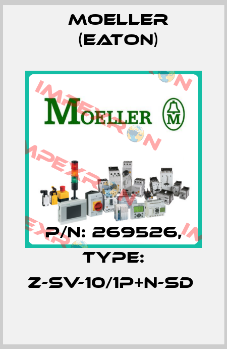 P/N: 269526, Type: Z-SV-10/1P+N-SD  Moeller (Eaton)