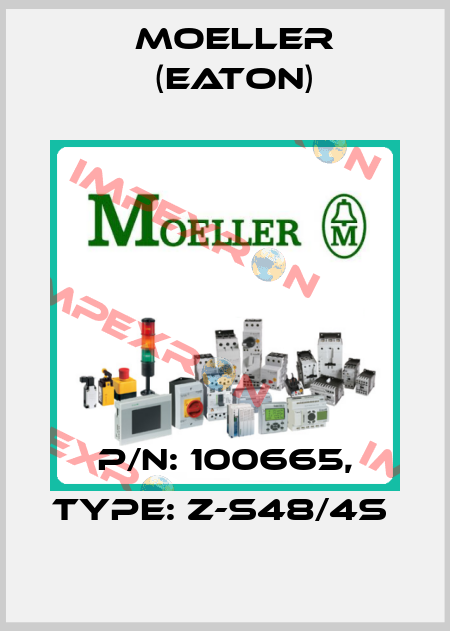 P/N: 100665, Type: Z-S48/4S  Moeller (Eaton)