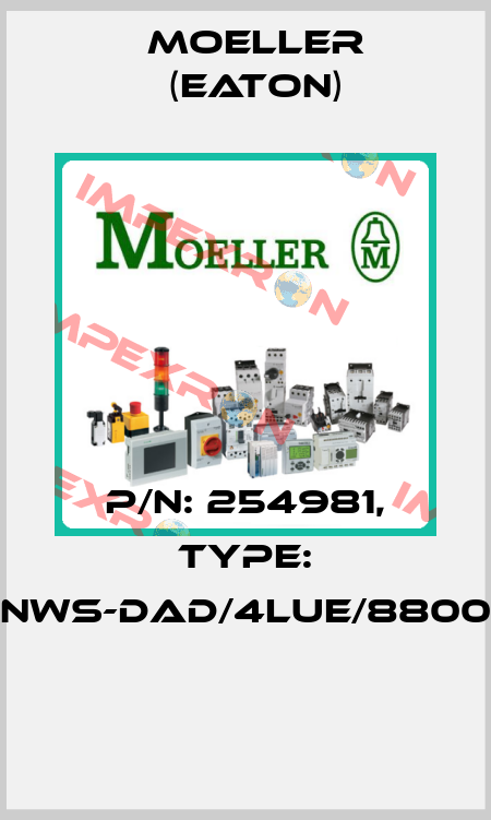 P/N: 254981, Type: NWS-DAD/4LUE/8800  Moeller (Eaton)