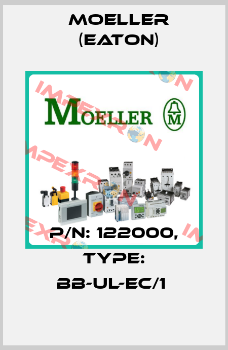 P/N: 122000, Type: BB-UL-EC/1  Moeller (Eaton)
