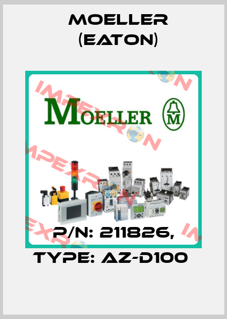 P/N: 211826, Type: AZ-D100  Moeller (Eaton)