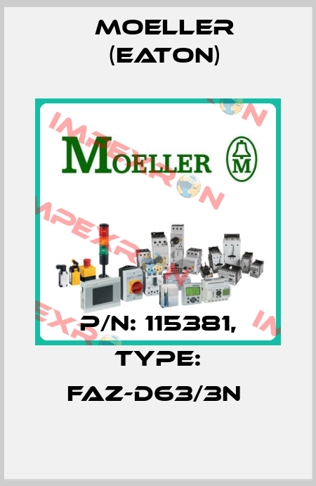 P/N: 115381, Type: FAZ-D63/3N  Moeller (Eaton)