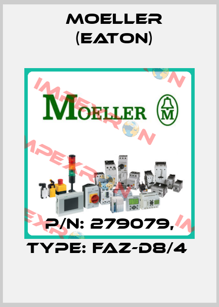 P/N: 279079, Type: FAZ-D8/4  Moeller (Eaton)