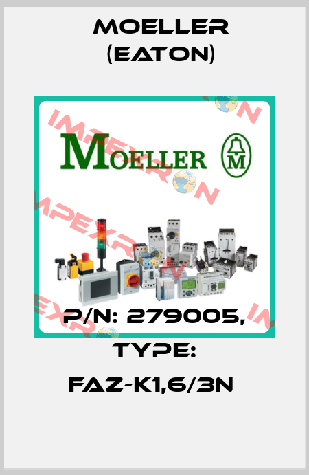 P/N: 279005, Type: FAZ-K1,6/3N  Moeller (Eaton)