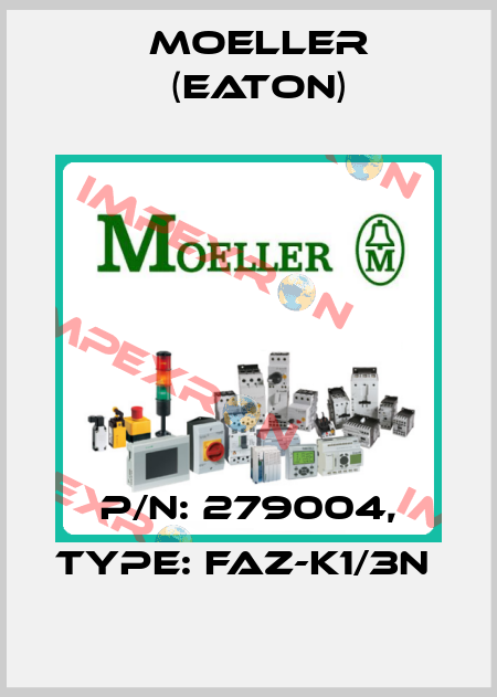 P/N: 279004, Type: FAZ-K1/3N  Moeller (Eaton)