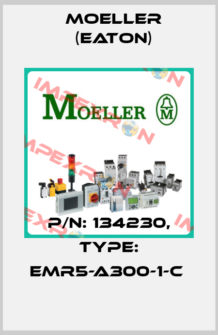 P/N: 134230, Type: EMR5-A300-1-C  Moeller (Eaton)