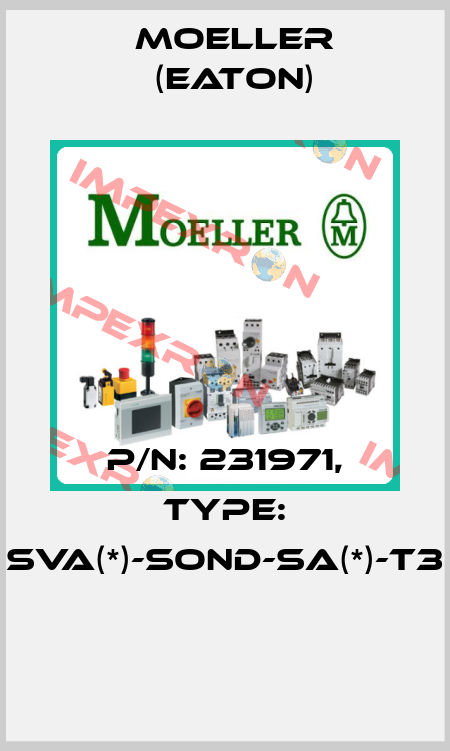 P/N: 231971, Type: SVA(*)-SOND-SA(*)-T3  Moeller (Eaton)