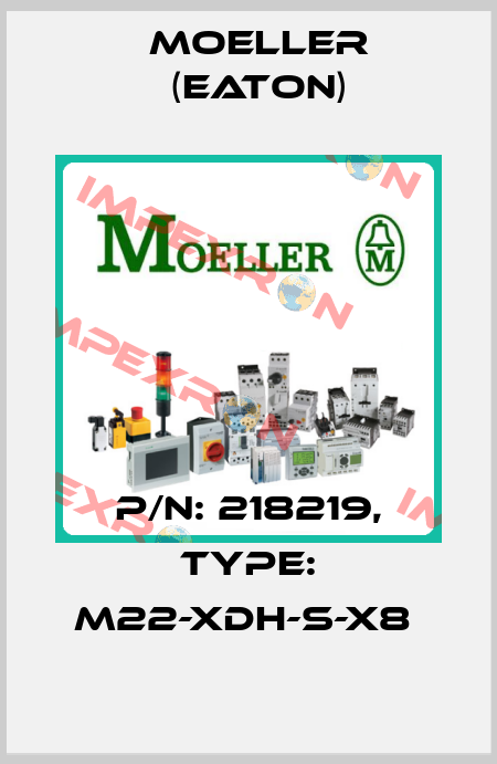 P/N: 218219, Type: M22-XDH-S-X8  Moeller (Eaton)