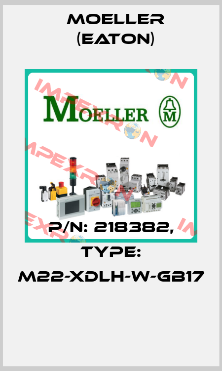 P/N: 218382, Type: M22-XDLH-W-GB17  Moeller (Eaton)