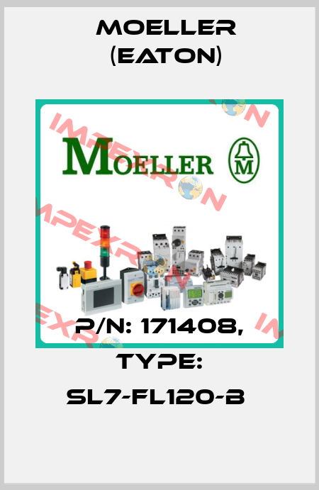 P/N: 171408, Type: SL7-FL120-B  Moeller (Eaton)