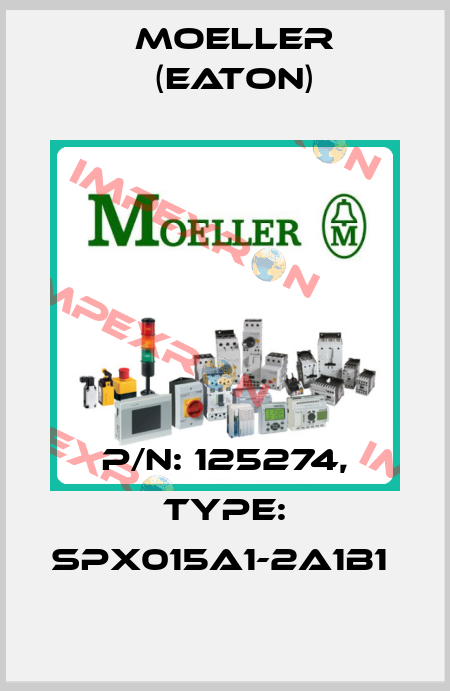 P/N: 125274, Type: SPX015A1-2A1B1  Moeller (Eaton)
