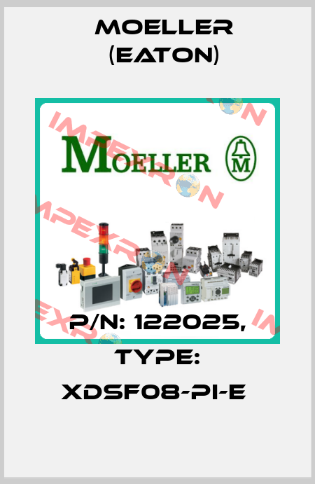 P/N: 122025, Type: XDSF08-PI-E  Moeller (Eaton)