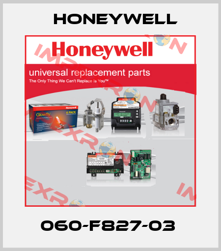 060-F827-03  Honeywell