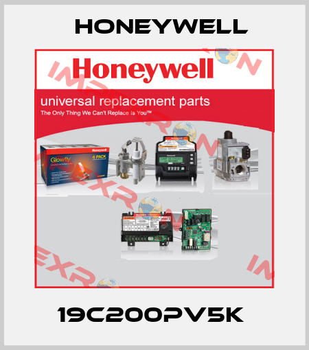 19C200PV5K  Honeywell