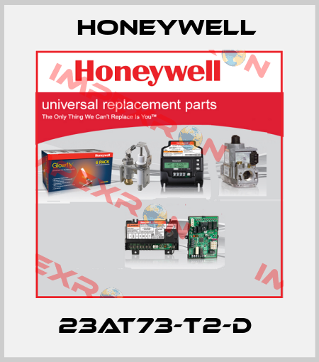 23AT73-T2-D  Honeywell