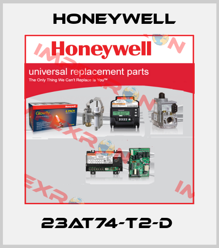 23AT74-T2-D  Honeywell