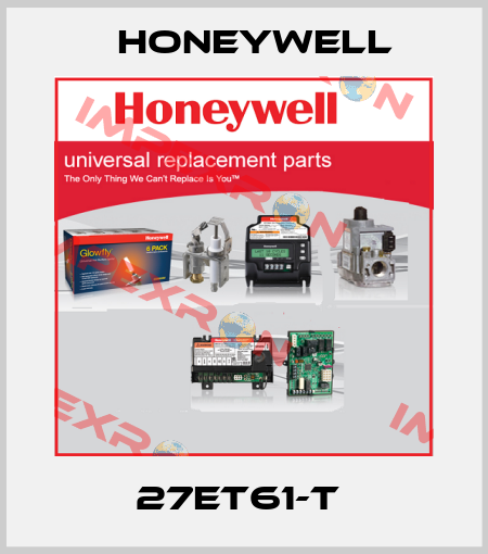 27ET61-T  Honeywell