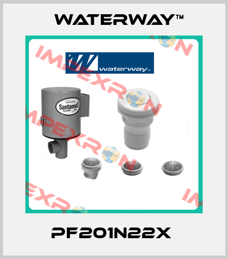PF201N22X  Waterway™