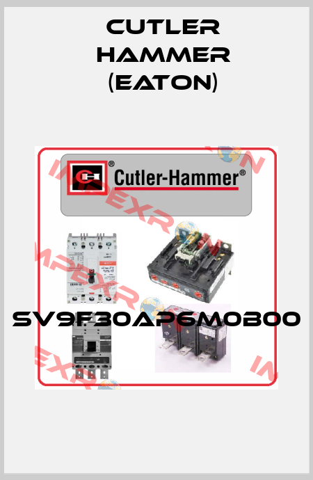 SV9F30AP6M0B00  Cutler Hammer (Eaton)