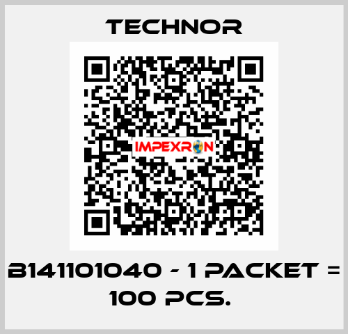 B141101040 - 1 packet = 100 pcs.  TECHNOR