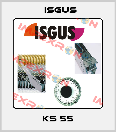 KS 55 Isgus