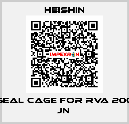 Seal Cage for RVA 200 JN  HEISHIN