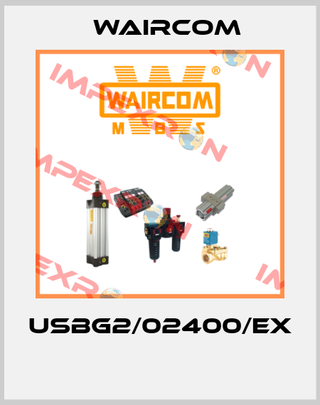 USBG2/02400/EX  Waircom