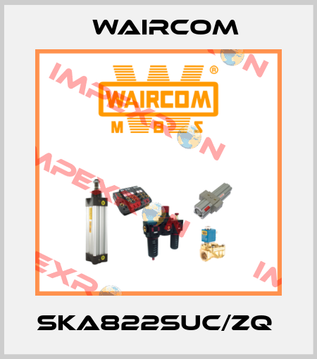 SKA822SUC/ZQ  Waircom