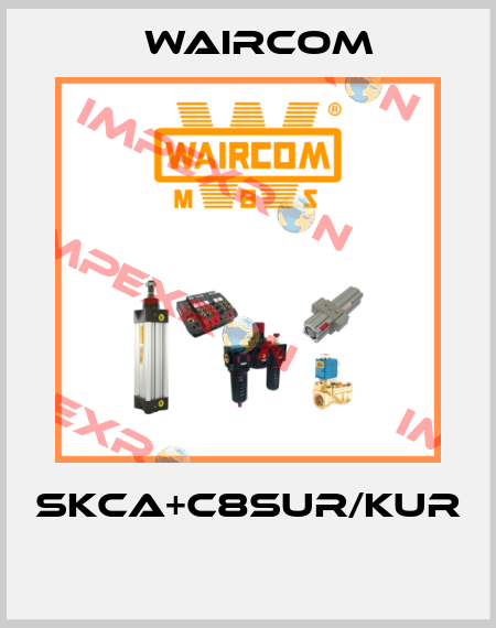 SKCA+C8SUR/KUR  Waircom