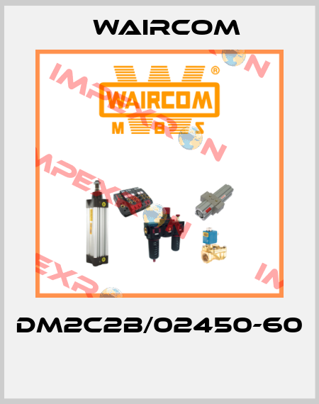 DM2C2B/02450-60  Waircom