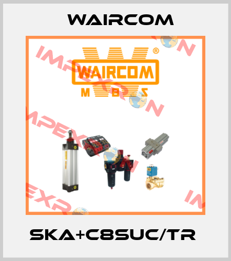 SKA+C8SUC/TR  Waircom