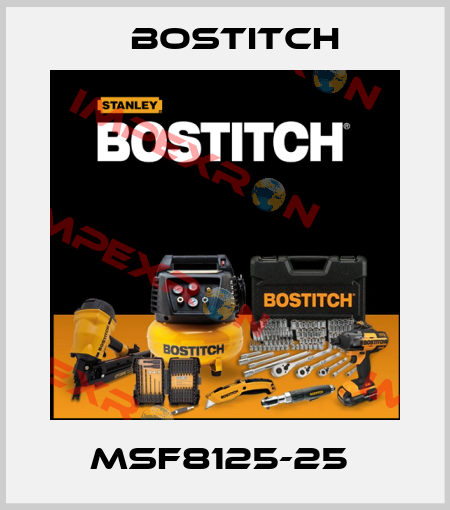 MSF8125-25  Bostitch