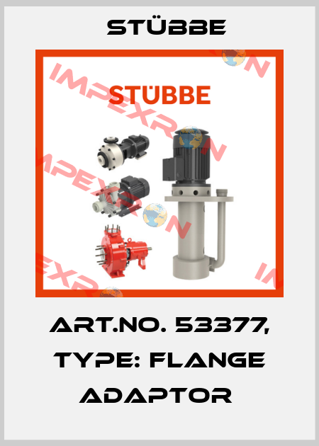 Art.No. 53377, Type: Flange adaptor  Stübbe