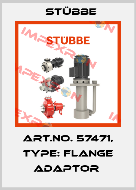 Art.No. 57471, Type: Flange adaptor  Stübbe