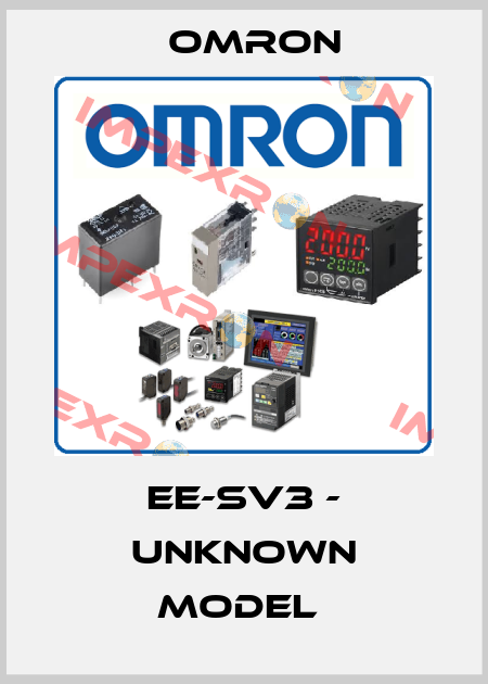 EE-SV3 - UNKNOWN MODEL  Omron