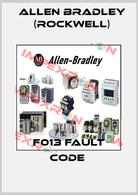 F013 FAULT CODE  Allen Bradley (Rockwell)