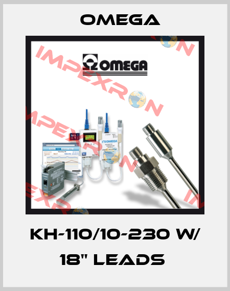 KH-110/10-230 W/ 18" LEADS  Omega