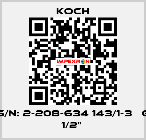 S/N: 2-208-634 143/1-3   G 1/2"  KOCH