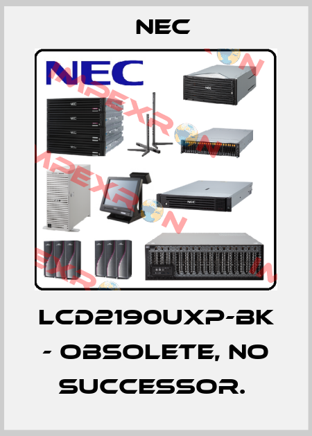 LCD2190UXP-BK - OBSOLETE, NO SUCCESSOR.  Nec