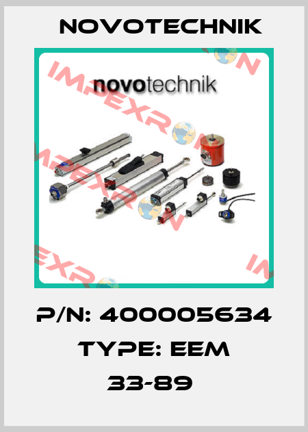 P/N: 400005634 Type: EEM 33-89  Novotechnik