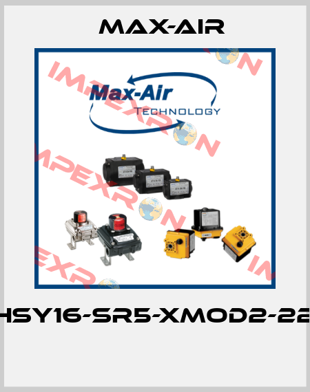 EHSY16-SR5-XMOD2-220  Max-Air