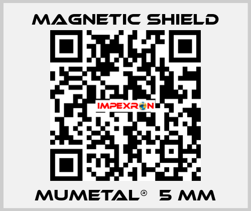 MuMetal®  5 mm Magnetic Shield