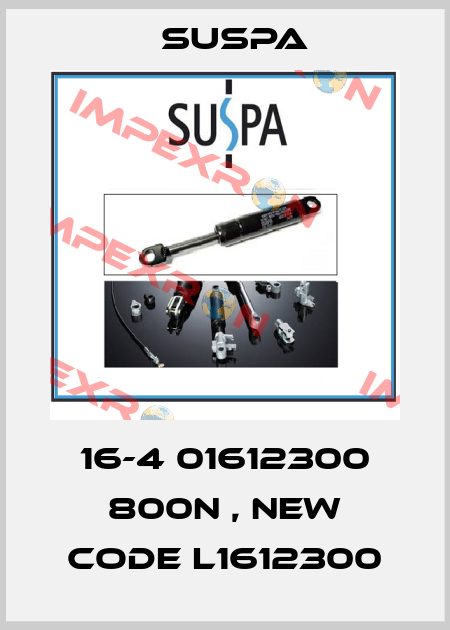 16-4 01612300 800N , new code L1612300 Suspa
