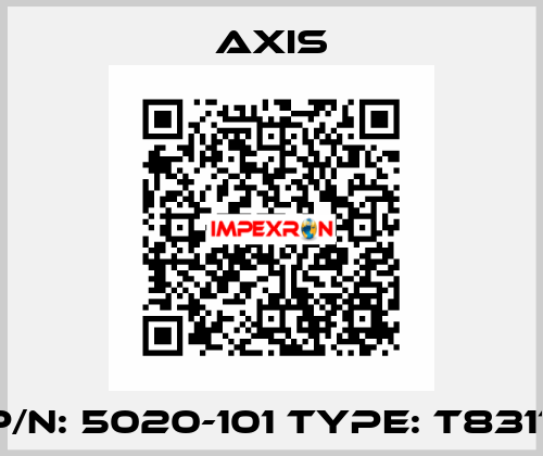 P/N: 5020-101 Type: T8311  Axis