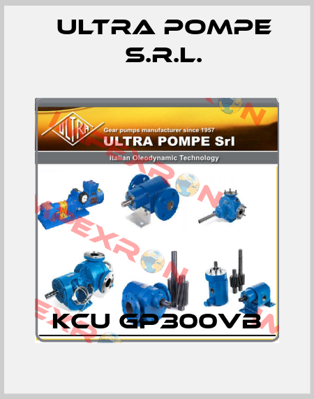 KCU GP300VB Ultra Pompe S.r.l.