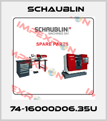 74-16000D06.35U Schaublin